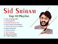 Sid Sriram Tamil Hit Songs  | Top 10 Sid Sriram Playlist | Vol -1 |