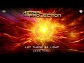 Astral Projection - Let There Be Light [2023 Remix] HD ☑️  - HQ ☑️ 🔈📢