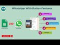 WHATSAPP FROM GOOGLE SHEETS WITH BUTTONS FEATURES