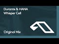 Durante & HANA - Whisper Cell
