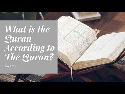 What is the Quran According to the Quran Part I