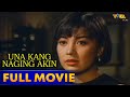 Una Kang Naging Akin Full Movie HD | Sharon Cuneta, Gabby Concepcion