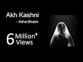 Akh Kashni - Neha Bhasin | Punjabi Folk Song