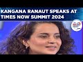Times Now Summit: Actress Kangana Ranaut Discusses From Bollywood To Politics With Navika Kumar