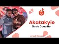 Throwback: Akatakyie ft Okyeame Kwame - Sisie Obaa No