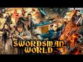 Swordsman World Full Movie தமிழ் Dubbed Chinese Action Kung fu Movie