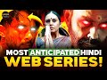 Top 10 Most ANTICIPATED Hindi Web Series 2024 🔥 | Top Upcoming Web Series 2024 | 2024 Web Series