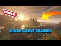 How to get SHADERS on LUNAR CLIENT! | SUPER SIMPLE!