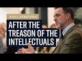 Niall Ferguson: After the Treason of the Intellectuals