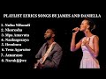 James & Daniella The Greatest Hit Playlist Songs/Lyrics Songs