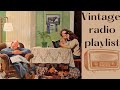 Old Time Vintage Radio Playlist with Commercials 📻