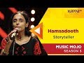 Hamsadooth - Storyteller - Music Mojo Season 5 - Kappa TV