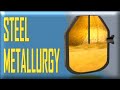 Steel Metallurgy - Principles of Metallurgy