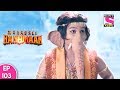 Sankat Mochan Mahabali Hanuman - हनुमान - Episode 103 - 4th December, 2017