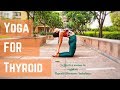 Yoga for Thyroid | 7 Effective Asanas to regulate Thyroid Hormone Imbalance