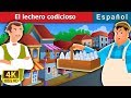 El lechero codicioso | The Greedy Milkman Story in Spanish | @SpanishFairyTales