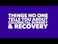 Colorectal Surgery Recovery-- What No One Tells You!