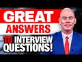 ‘GREAT ANSWERS’ to the 6 HARDEST INTERVIEW QUESTIONS! (How to PASS a JOB INTERVIEW!)