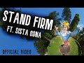 Sista Oona - Stand Firm (Official Music Video) | Lewis Bennett & Natural Selectas