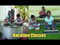 Vacation Class SOTHANAIKAL | லீவு விட்டா கூட  இப்படி ஒரு கொடுமை இருக்கு !!! Mrs.Abi 2.0
