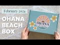 Ohana Beach Box Unboxing February 2024