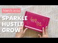 Big Announcement & Sparkle Hustle Grow Unboxing March 2024