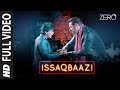 Zero: ISSAQBAAZI Full Song | Shah Rukh Khan, Salman Khan, Anushka Sharma, Katrina Kaif | T-Series