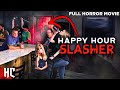 Happy Hour Slasher Full Movie | Full Slasher Horror Movie | HD English Movie