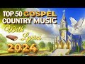 Old Country Gospel Songs One Hits Wonder With Lyrics - Most Popular Classic Christian Country Gospel