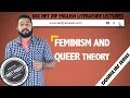 LITERARY THEORY --"QUEER THEORY AND FEMINISM " TERMS AND WRITERS FOR ENGLISH LITERATURE EXAMS