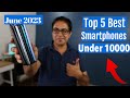 Top 5 Best Phones Under 10000 in June 2023 I Best Smartphone Under 10000