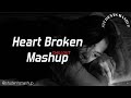 Heart broken mashup|Trending love mashup 2024|New lofi song 2024|heart touching songs|sad song|Lofi