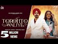 Toronto Waliye (Official Video) Pavitar Lassoi | Tanishq Kaur | Geet Goraaya | Punjabi Songs 2023