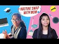 Mom And Daughter Swap Work Routines | BuzzFeed India