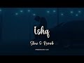 ISHQ - Music Film - Amir Ameer - Faheem Abdullah - Rauhan Malik - Samreen Kaur - Slow & Reverb
