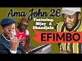 Ama John 26 ft Mjay & Dkandjafa - Efimbo