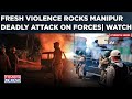 Manipur Violence: Forces Attacked, Bombs Hurled, Heavy Gunfiring At CRPF Camp After Polling| 2 Dead