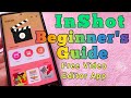 How to use inshot video editor for making videos Beginner's Guide - use all the basic features
