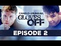 GLOVES OFF: CANELO vs. MUNGUIA - Episode 2 | #CaneloMunguia