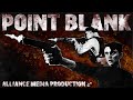 POINT BLANK  |  OFFICIAL SHORT FILM BY ALLIANCE MEDIA PRODUCTION