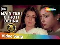 Main Teri Chhoti Behana | Padmini Kolhapure | Tina Munim | Souten | Old Hindi Songs | Usha Khanna