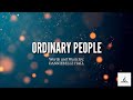 "Ordinary People" || Piano Accompaniment and Lyrics