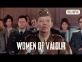 Women of Valor | English Full Movie | Drama War