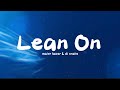 Lean On - Major Lazer & DJ Snake Lyrics