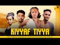 Fiilmii Afaan Oromoo Haaraa Kiyyaf Tiyya 2022 [ New Afaan Oromo Film/Ethiopian Oromo Movie 2022]