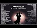 PAMPATULOG DUET LOVE SONGS 2024 - Sleeping Duet Love Songs Collection