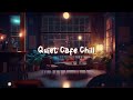 Relax Quiet Cafe ☕ Cozy Coffee Shop with Lofi Hip Hop Mix - Beats to Study / Work to ☕ Lofi Café