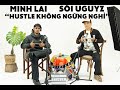 Underground Talk SS3 - Tập 5 : Minh Lai - "Hustle không ngừng nghỉ"