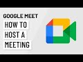 Google Meet: How to Host a Meeting