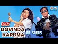 Govinda & Karisma Kapoor Super Hit Songs | Video Jukebox | 90's Hits | Govinda Karisma Dance Hits